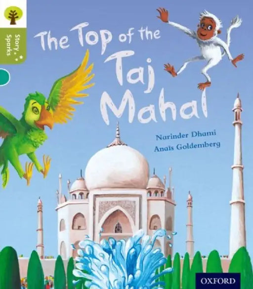 Oxford Reading Tree Story Sparks: Oxford Level 7: The Top of the Taj Mahal by Narinder Dhami