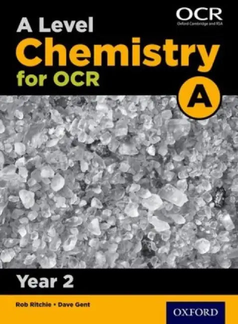 A Level Chemistry for OCR A: Year 2 by Dave Gent