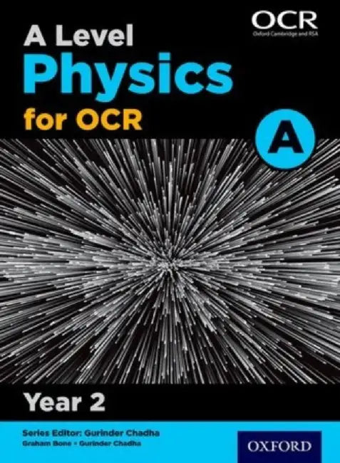 A Level Physics for OCR A: Year 2 by Graham Bone