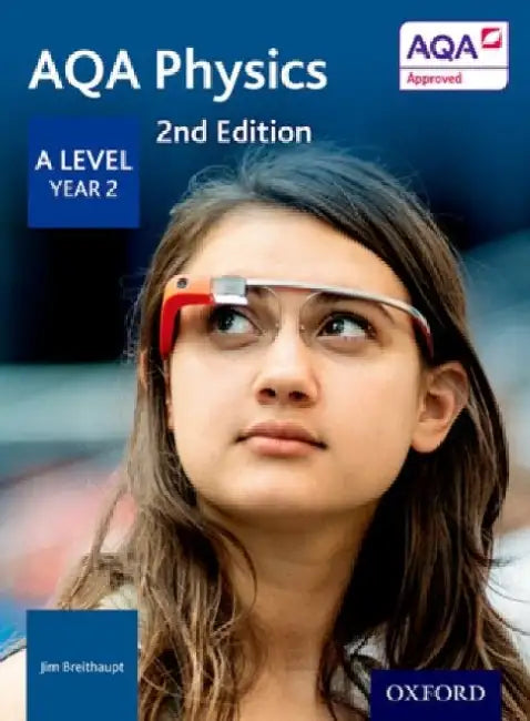 AQA A Level Physics Year 2 Revision Guide by Jim Breithaupt