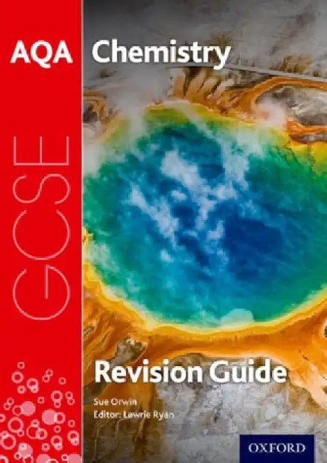 AQA GCSE Chemistry Revision Guide by Sue Orwin