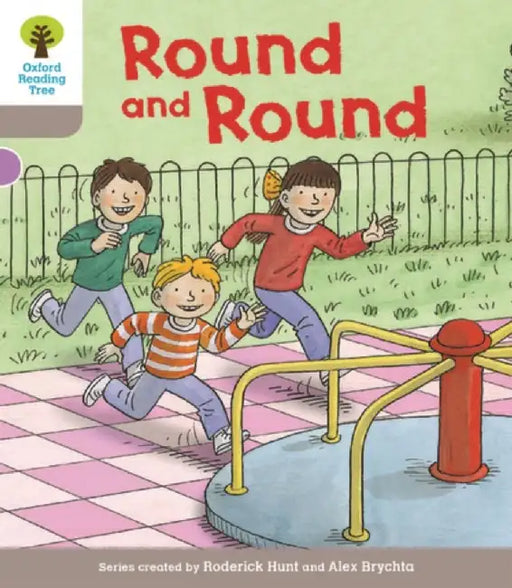 Oxford Reading Tree Biff, Chip and Kipper Stories Decode and Develop: Level 1: Round and Round by Roderick Hunt