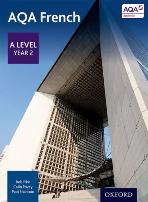 AQA French: A Level Year 2 Student Book by Robert Pike