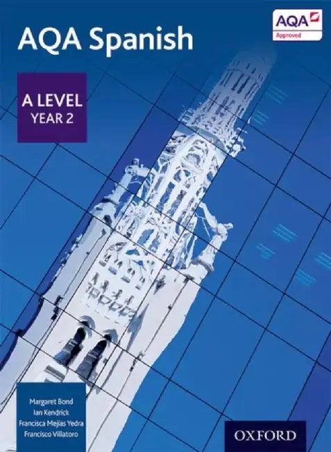 AQA Spanish: A Level Year 2 Student Book by Margaret Bond