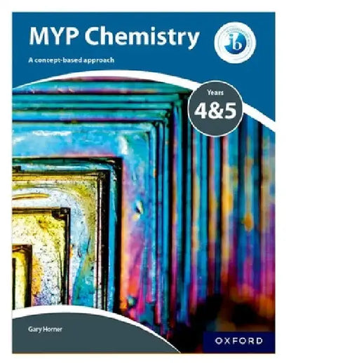 Myp Chemistry: A Concept Based Approach by Gary Horner