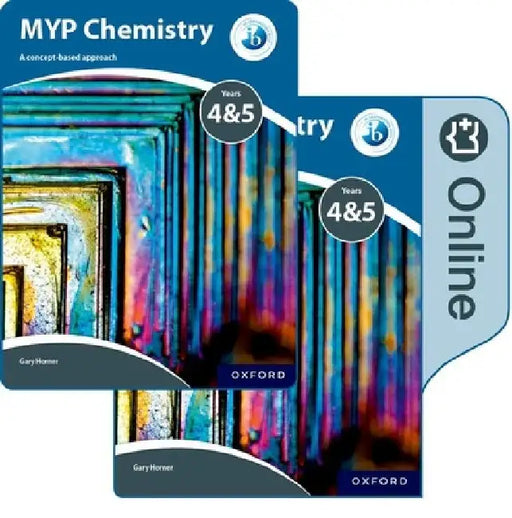 Myp Chemistry: A Concept Based Approach: Print and Online Pack by Gary Horner