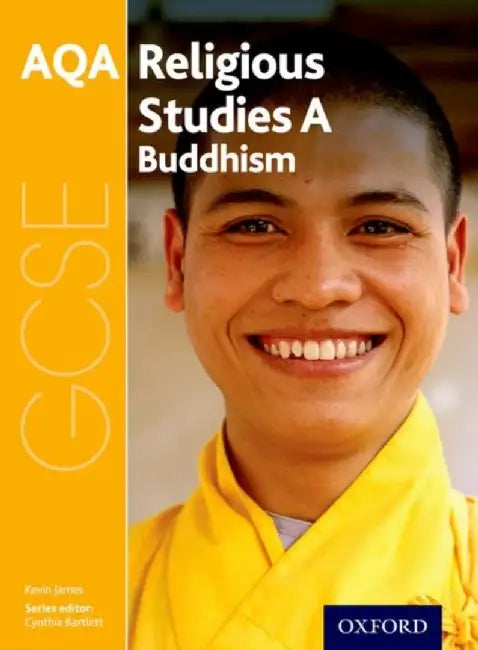 GCSE Religious Studies for AQA A: Buddhism by Kevin James