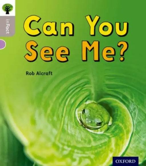 Oxford Reading Tree inFact: Oxford Level 1: Can You See Me? by Rob Alcraft