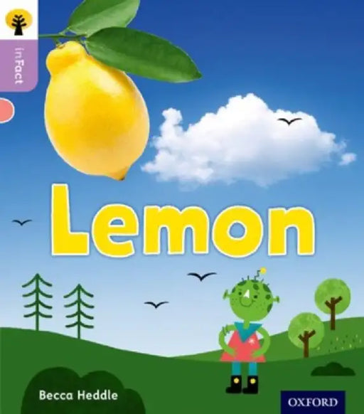 Oxford Reading Tree inFact: Oxford Level 1+: Lemon by Becca Heddle