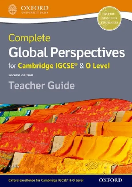 Complete Global Perspectives for Cambridge Igcserg & O Level Teacher Guide by Jo Lally
