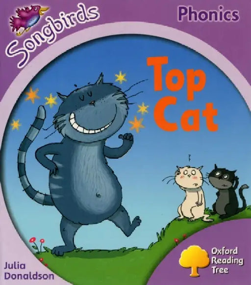 Oxford Reading Tree Songbirds Phonics: Level 1+: Top Cat by Julia Donaldson