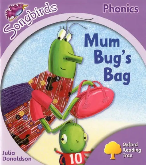 Oxford Reading Tree Songbirds Phonics: Level 1+: Mum Bug's Bag by Julia Donaldson