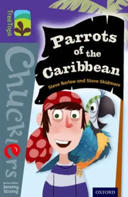 Oxford Reading Tree TreeTops Chucklers: Level 11: Parrots of the Caribbean by Steve Barlow