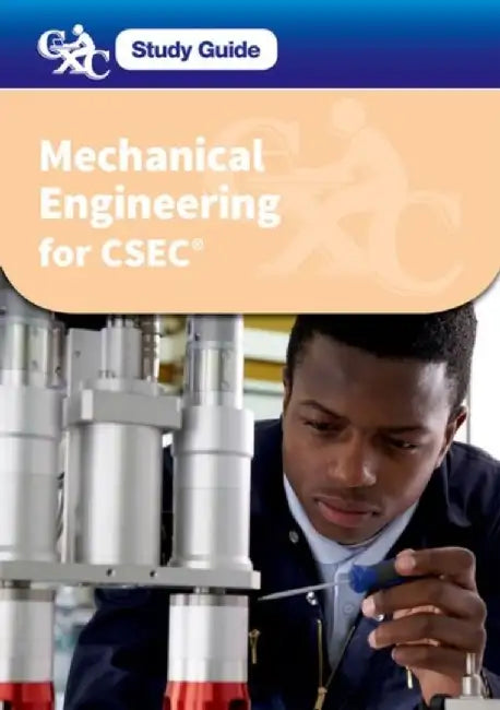 CXC Study Guide: Mechanical Engineering for CSEC by Michael (, UK) Barlow