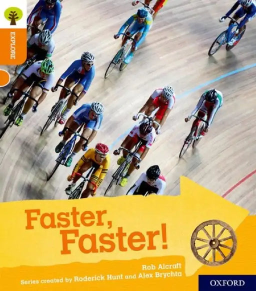 Oxford Reading Tree Explore with Biff, Chip and Kipper: Oxford Level 6: Faster, Faster! by Rob Alcraft