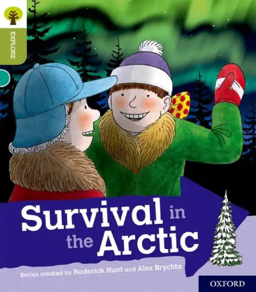 Oxford Reading Tree Explore with Biff, Chip and Kipper: Oxford Level 7: Survival in the Arctic by Roderick Hunt