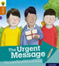 Oxford Reading Tree Explore with Biff, Chip and Kipper: Oxford Level 8: The Urgent Message by Paul Shipton