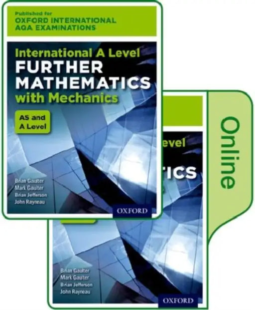 OxfordAQAInternational A-level Further Mathematics with Mechanics (9665): Print & Online Textbook Pack by John (, UK) Rayneau