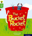 Oxford Reading Tree Story Sparks: Oxford Level 2: The Bucket Rocket by Catherine Baker