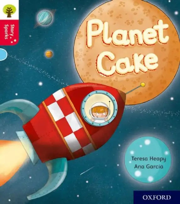 Oxford Reading Tree Story Sparks: Oxford Level 4: Planet Cake by Teresa Heapy