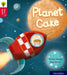 Oxford Reading Tree Story Sparks: Oxford Level 4: Planet Cake by Teresa Heapy