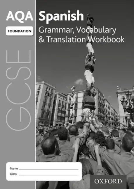 AQA GCSE Spanish Foundation Grammar, Vocabulary & Translation Workbook for the 2016 specification (Pack of 8) by Samantha Broom