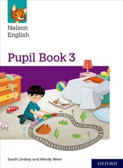 Nelson English: Year 3/Primary 4: Pupil Book 3 by Sarah Lindsay