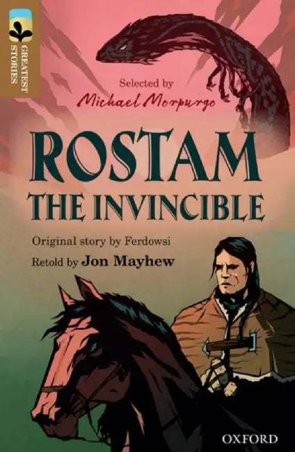 Oxford Reading Tree TreeTops Greatest Stories: Oxford Level 18: Rostam the Invincible by Jon Mayhew
