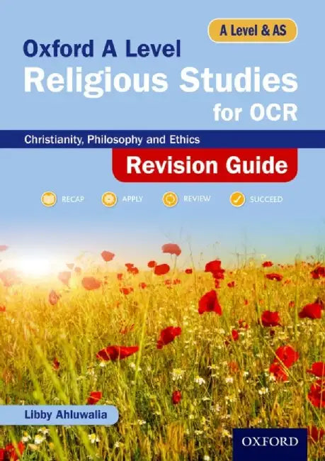 Oxford A Level Religious Studies for OCR Revision Guide by Libby (, Cambridge, UK) Ahluwalia