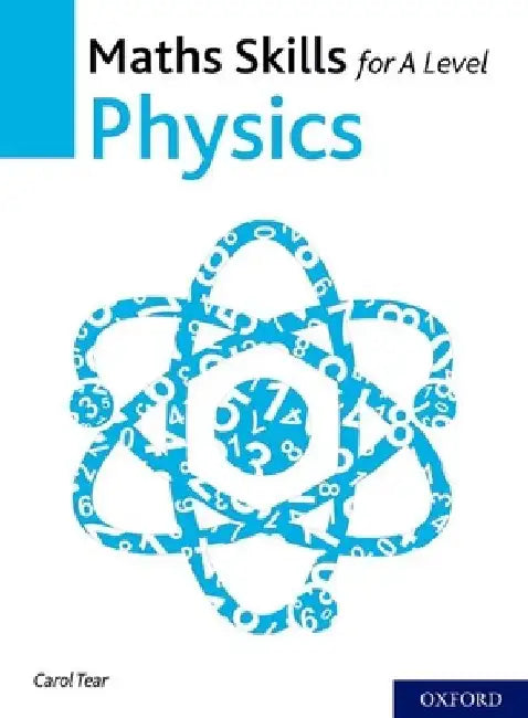 Maths Skills for a Level Physics Second Edition by Carol Tear