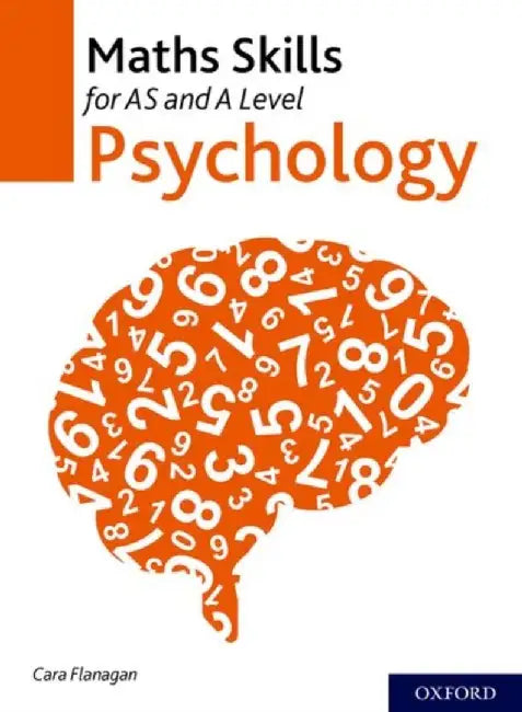 Maths Skills for AS and A Level Psychology by Cara (, UK) Flanagan