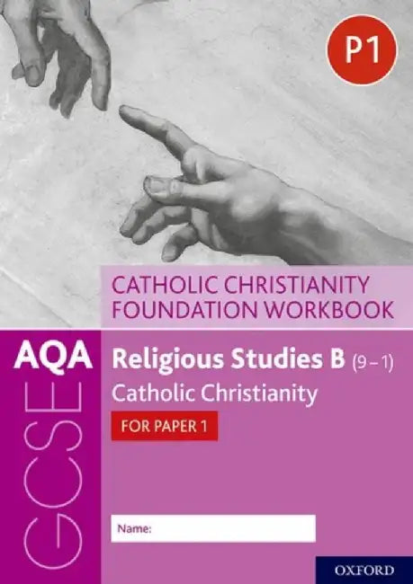 AQA GCSE Religious Studies B (9-1): Catholic Christianity Foundation Workbook by Ann Clucas
