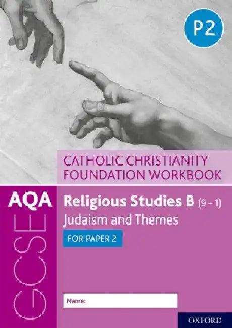 AQA GCSE Religious Studies B (9-1): Catholic Christianity Foundation Workbook by Ann Clucas