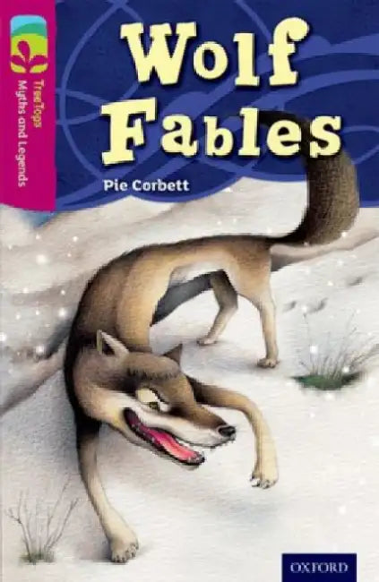 Oxford Reading Tree TreeTops Myths and Legends: Level 10: Wolf Fables by Pie Corbett