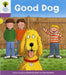 Oxford Reading Tree: Level 1+: More First Sentences C: Good Dog by Roderick Hunt