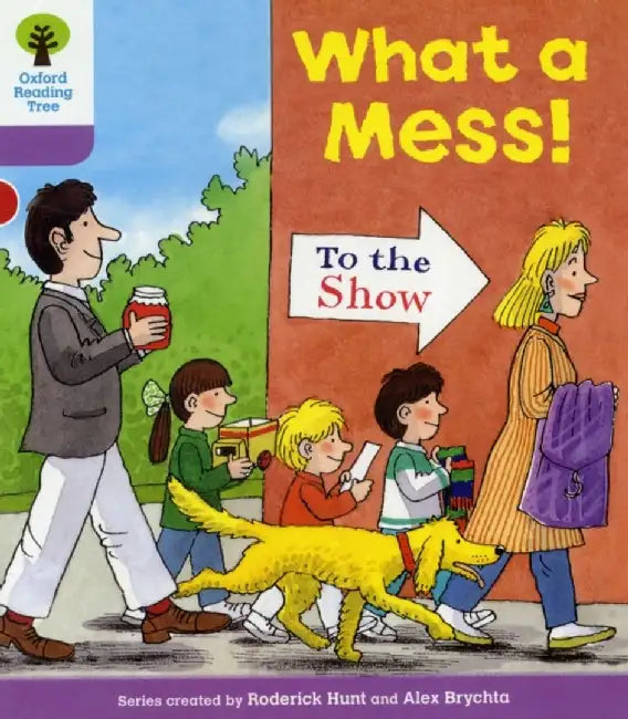 Oxford Reading Tree: Level 1+: More Patterned Stories: What a Mess! by Roderick Hunt