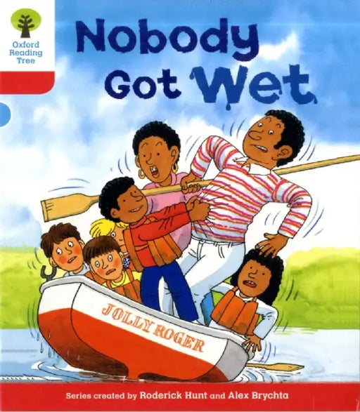 Oxford Reading Tree: Level 4: More Stories A: Nobody Got Wet by Roderick Hunt