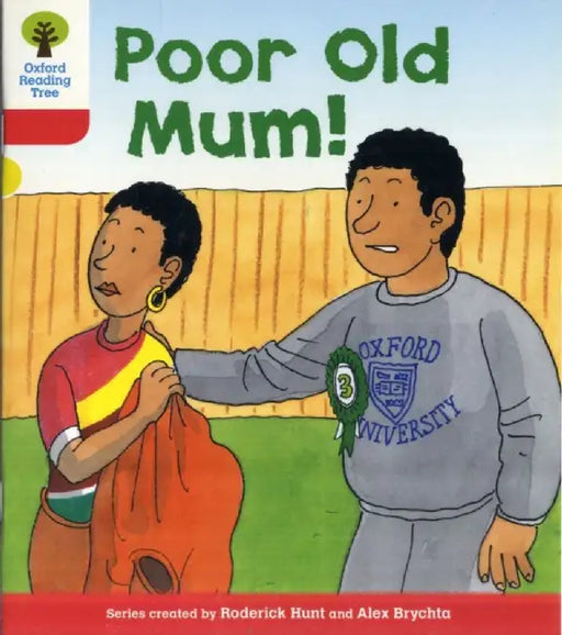 Oxford Reading Tree: Level 4: More Stories A: Poor Old Mum by Roderick Hunt