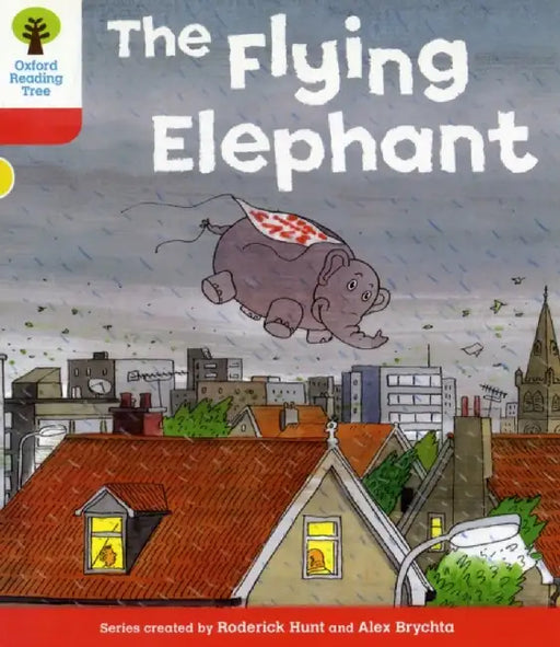 Oxford Reading Tree: Level 4: More Stories B: The Flying Elephant by Roderick Hunt
