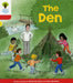 Oxford Reading Tree: Level 4: More Stories C: The Den by Roderick Hunt