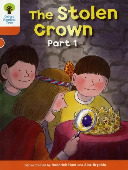 Oxford Reading Tree: Level 6: More Stories B: The Stolen Crown Part 1 by Roderick Hunt