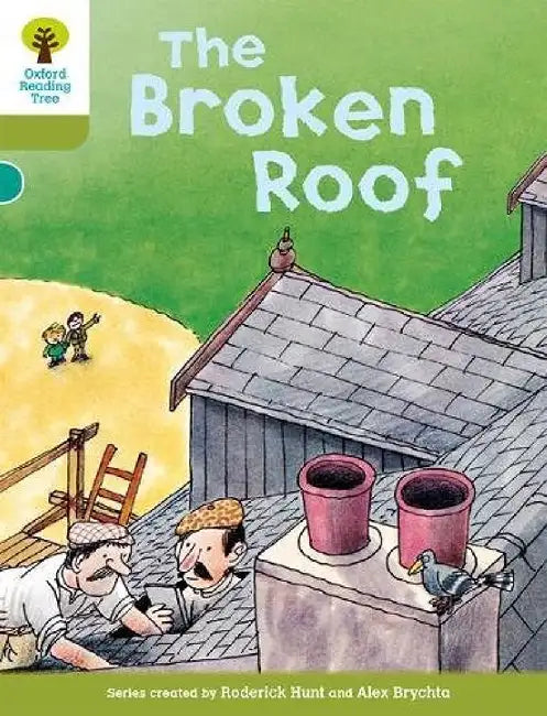 Oxford Reading Tree: Level 7: Stories: The Broken Roof by Roderick Hunt