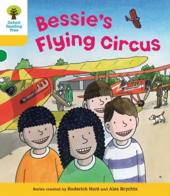 Oxford Reading Tree: Level 5: Decode and Develop Bessie's Flying Circus by Rod Hunt