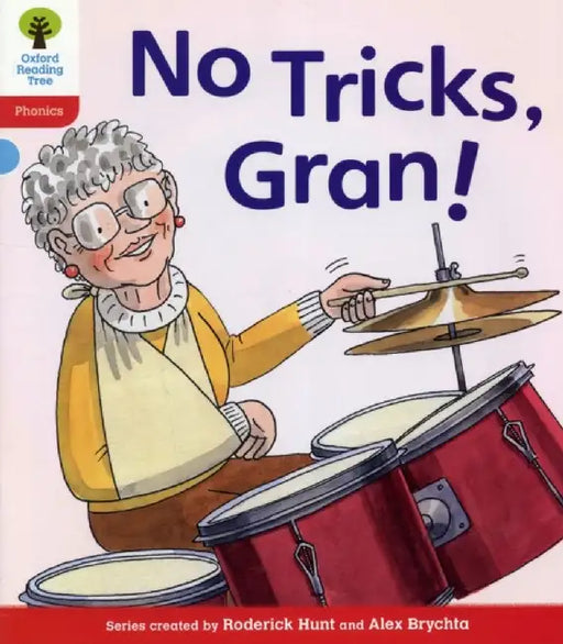 Oxford Reading Tree: Level 4: Floppy's Phonics Fiction: No Tricks, Gran! by Roderick Hunt