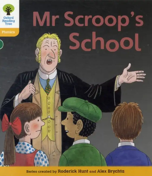 Oxford Reading Tree: Level 5: Floppy's Phonics Fiction: Mr Scroop's School by Roderick Hunt