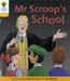 Oxford Reading Tree: Level 5: Floppy's Phonics Fiction: Mr Scroop's School by Roderick Hunt
