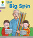 Oxford Reading Tree: Level 1 More a Decode and Develop the Big Spin by Roderick Hunt