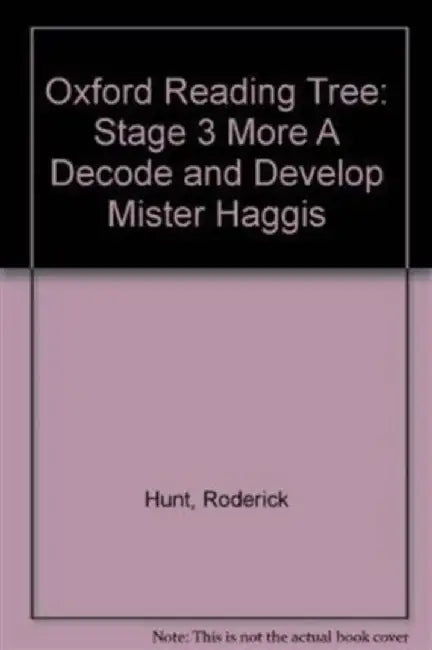 Oxford Reading Tree: Level 3 More a Decode and Develop Mister Haggis by Roderick Hunt
