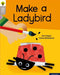 Oxford Reading Tree Word Sparks: Level 1: Make a Ladybird by Sam Hogan