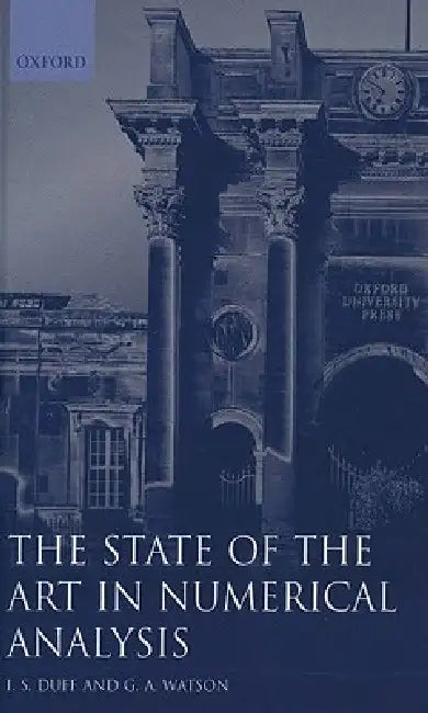 The State of the Art in Numerical Analysis ( I.M.A.C.S.New Series No. 63 ) by I. S. Duff, G. A. Watson
